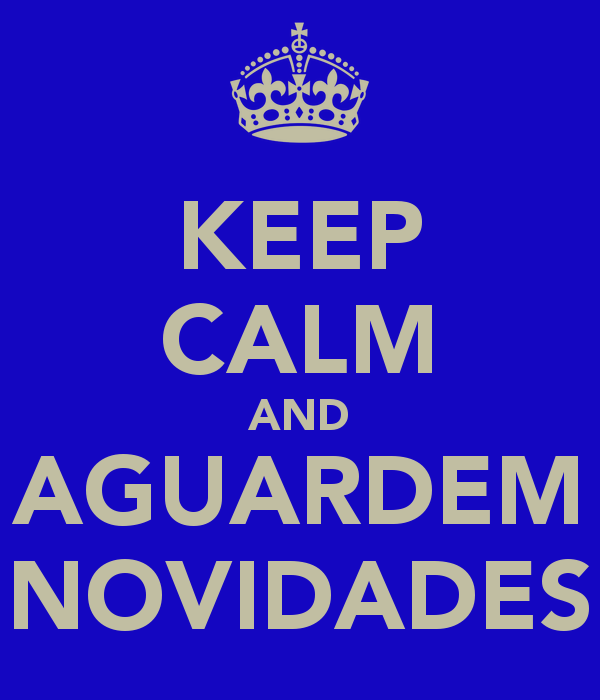 keep-calm-and-aguardem-novidades-11