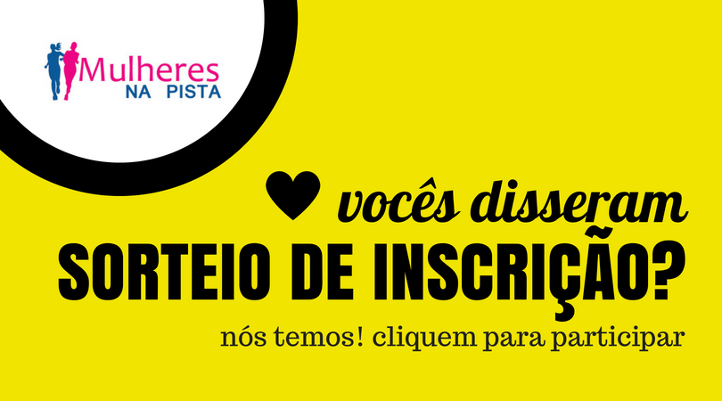 Sorteio de inscrições de corrida? Temos. Vários. Confira. Participe