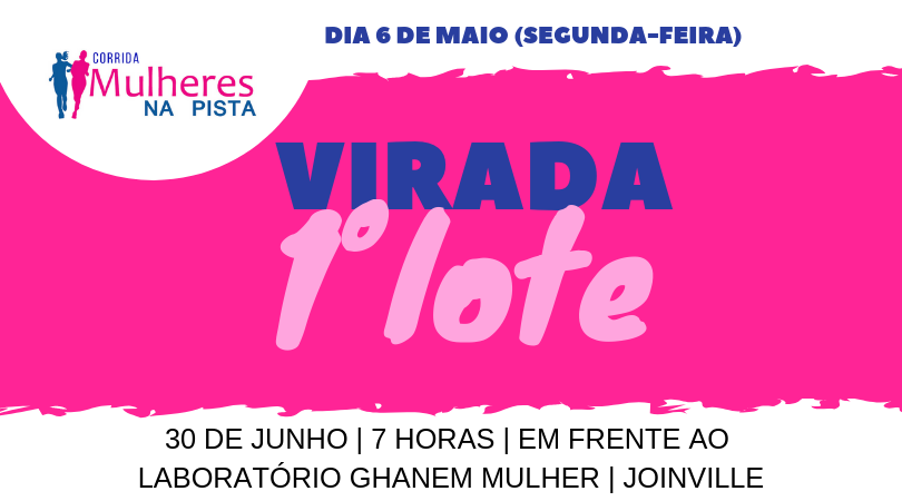 Corrida Mulheres na Pista tem virada de lote nesta segunda-feira (6)